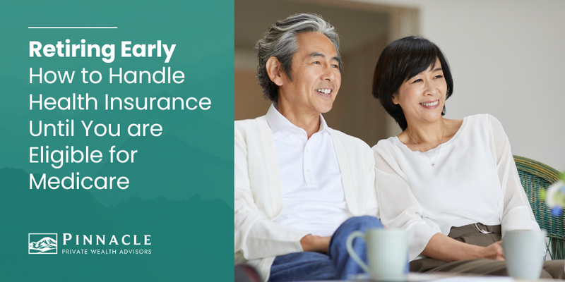 Retiring Early: How to Handle Health Insurance Until You Are Eligible for Medicare