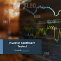 Investor Sentiment Tested