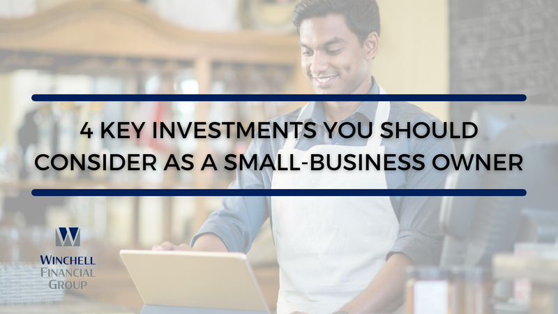 4 Key Investments You Should Consider as a Small-Business Owner