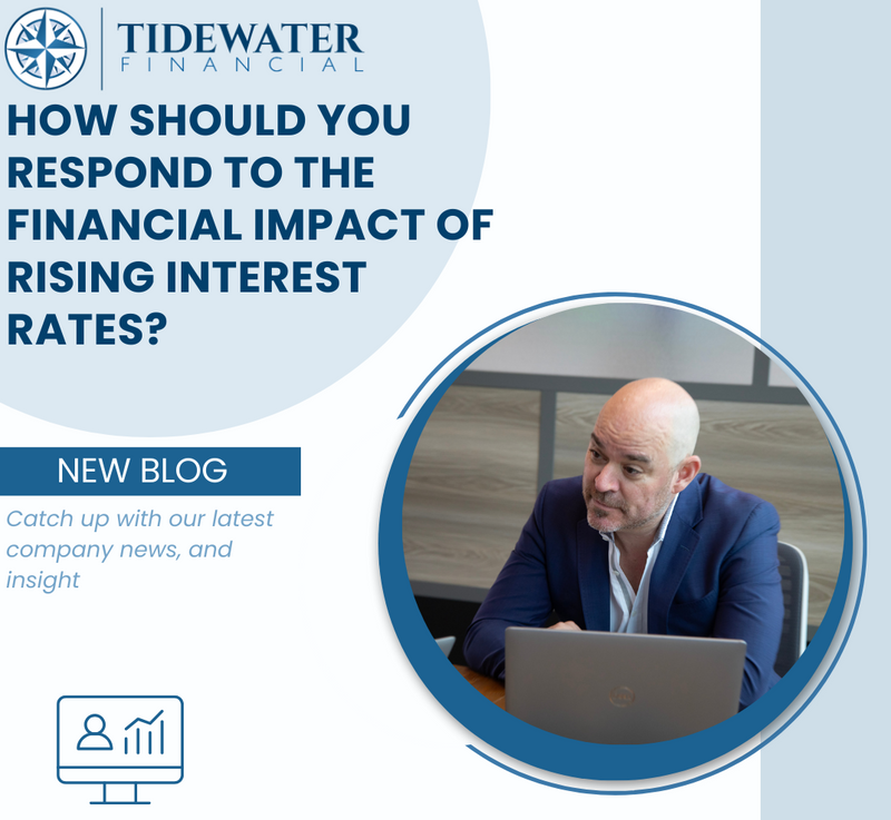 How Should You Respond to the Financial Impact of Rising Interest Rates?