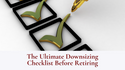 The Ultimate Downsizing Checklist Before Retiring