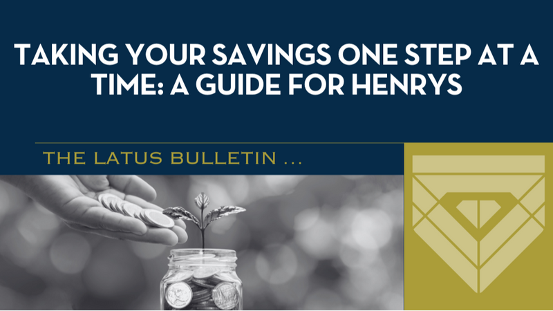 Taking Your Savings One Step at a Time: A Guide for HENRYs