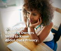 What Should Small Business Owners Know About Data Privacy Obligations?