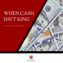 When Cash Isn't King