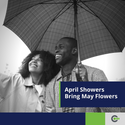 April Showers Bring May Flowers