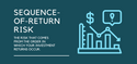 What Is the Sequence-of-Return Risk and How Can Retirees Mitigate Its Effects?