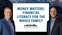 Money Matters: Financial Literacy For The Whole Family