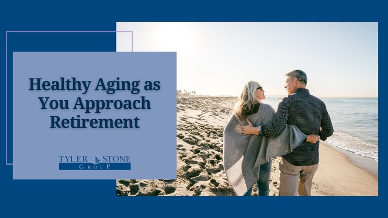 Healthy Aging as You Approach Retirement