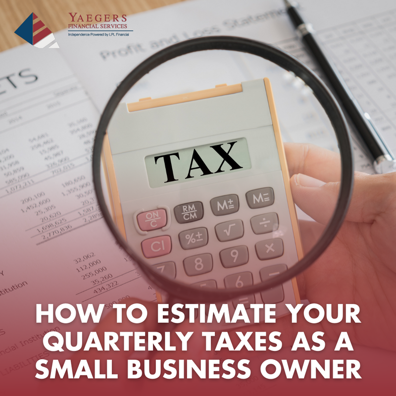 How to Estimate Your Quarterly Taxes as a Small Business Owner