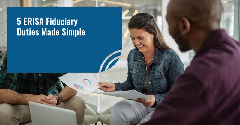 5 ERISA Fiduciary Duties Made Simple