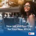 New Job and Four Tips for Your New 401(k)