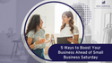 5 Ways to Boost Your Business for Small Business Saturday