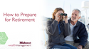 How to Prepare for Retirement