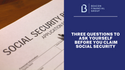 3 Questions to Ask Yourself Before You Claim Social Security