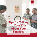 Tips for Talking to Your Kids About Your Finances