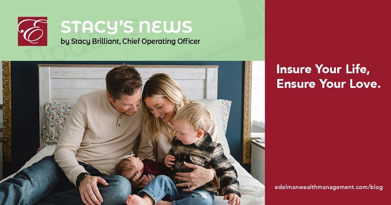 Stacy’s News: Insure Your Life, Ensure Your Love