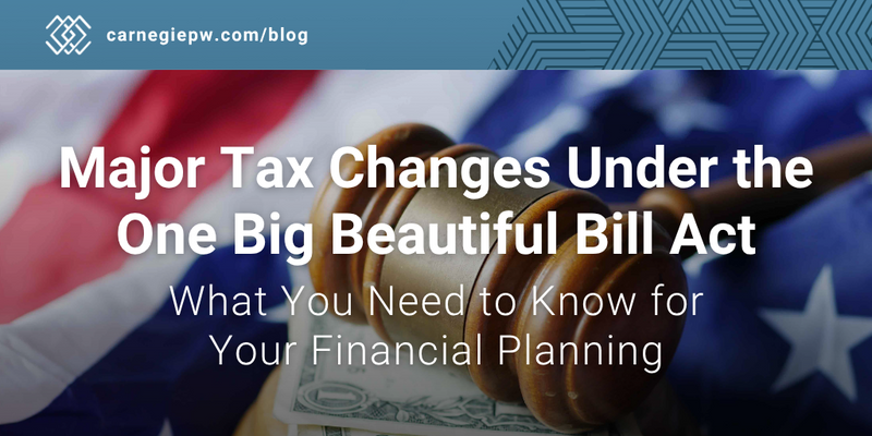 Major Tax Changes Under the One Big Beautiful Bill Act
