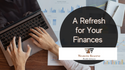 A Refresh for Your Finances