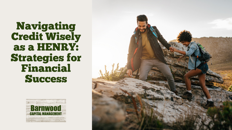 Navigating Credit Wisely as a HENRY: Strategies for Financial Success