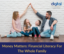 Money Matters: Financial Literacy For The Whole Family