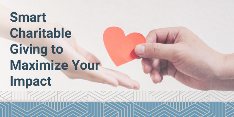 Smart Charitable Giving to Maximize Your Impact