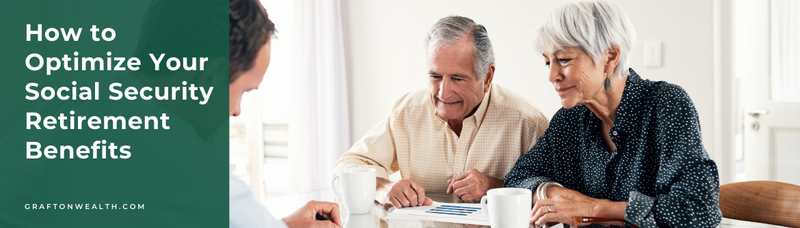 How to Optimize Your Social Security Retirement Benefits