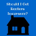 Renters Insurance - Do I need it?