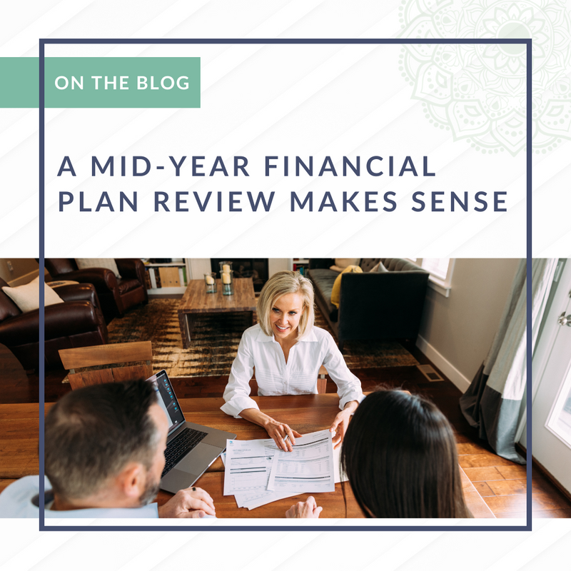 A Mid-Year Financial Plan Review Makes Sense