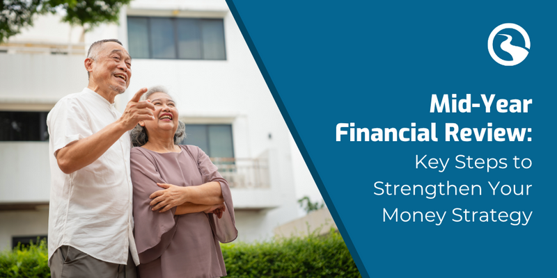 Mid‑Year Financial Review: Key Steps to Strengthen Your Money Strategy