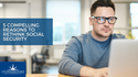 5 Compelling Reasons to Rethink Social Security