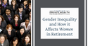 Gender Inequality and How it Affects Women in Retirement