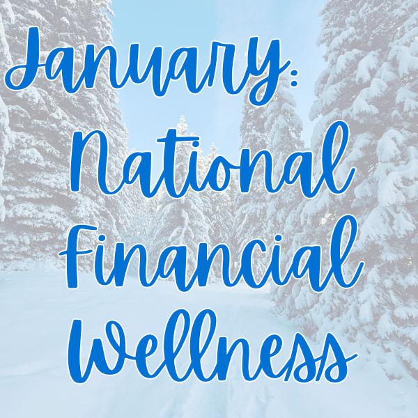 January is National Financial Wellness Month