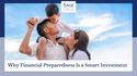Why Financial Preparedness Is a Smart Investment