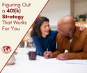 Figuring Out a 401(k) Strategy That Works for You