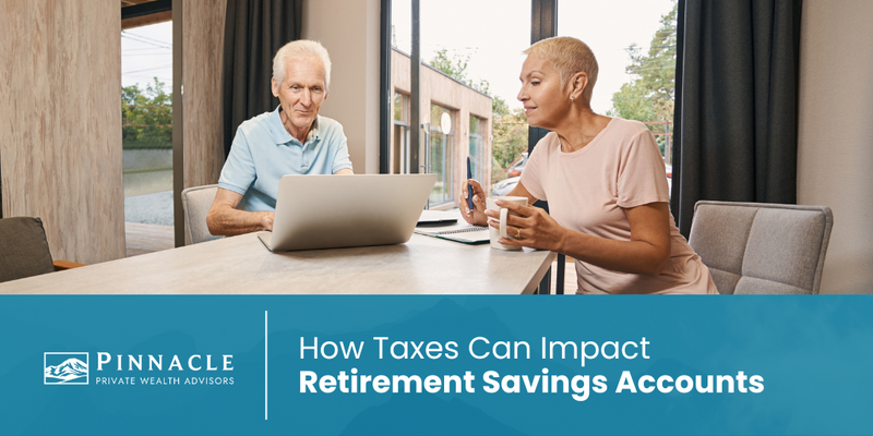 How Taxes Can Impact Retirement Savings Accounts