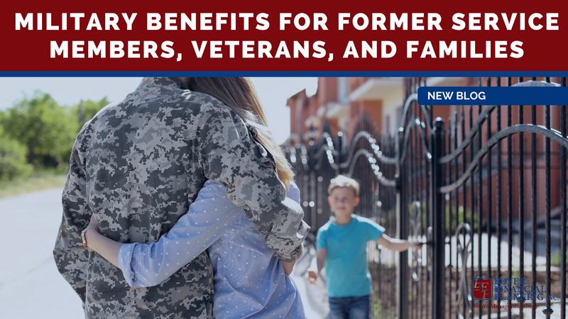 Military Benefits for Former Service Members, Veterans, and Families
