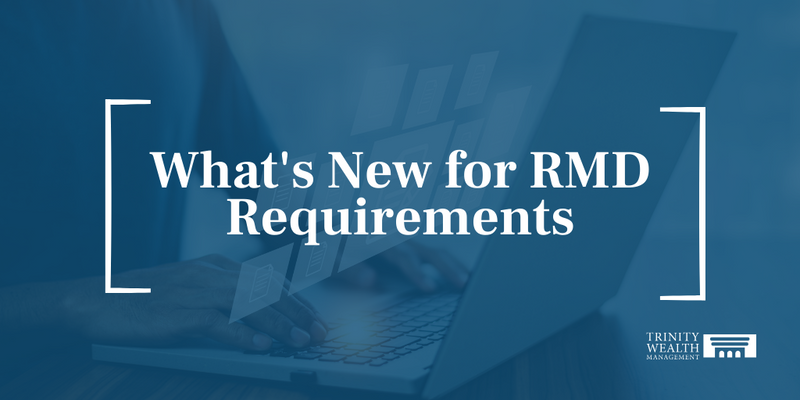 What’s New for RMD Requirements