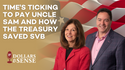 Dollars & Sense: U.S. Government Saves SVB and Time’s Ticking to Pay Uncle Sam