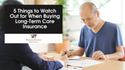 Five Things to Watch Out for When Buying Long-Term Care Insurance