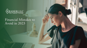 Financial Mistakes to Avoid in 2023