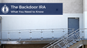 The Tax Benefits of a Backdoor Roth IRA for High Earners