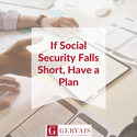 If Social Security Falls Short, Have a Plan