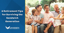 6 Retirement Tips for Surviving the Sandwich Generation