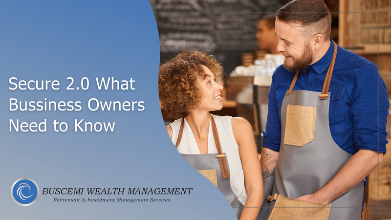 SECURE Act 2.0: What Business Owners Need to Know for 2024