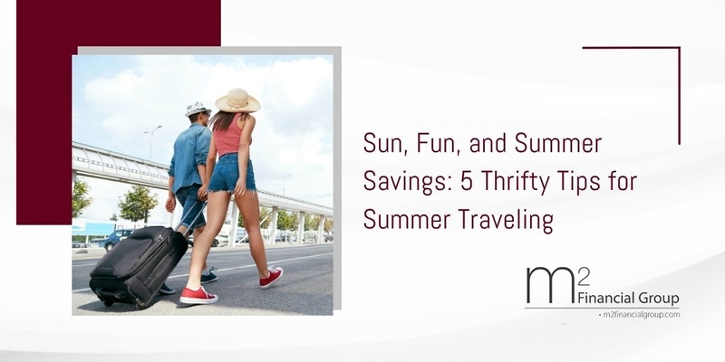 Sun, Fun, and Summer Savings: 5 Thrifty Tips for Summer Traveling
