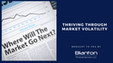Thriving Through Market Volatility