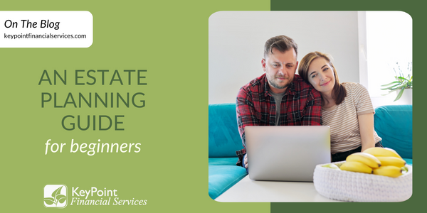 An Estate Planning Guide for Beginners