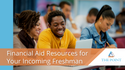 Financial Aid Resources for Your Incoming Freshman