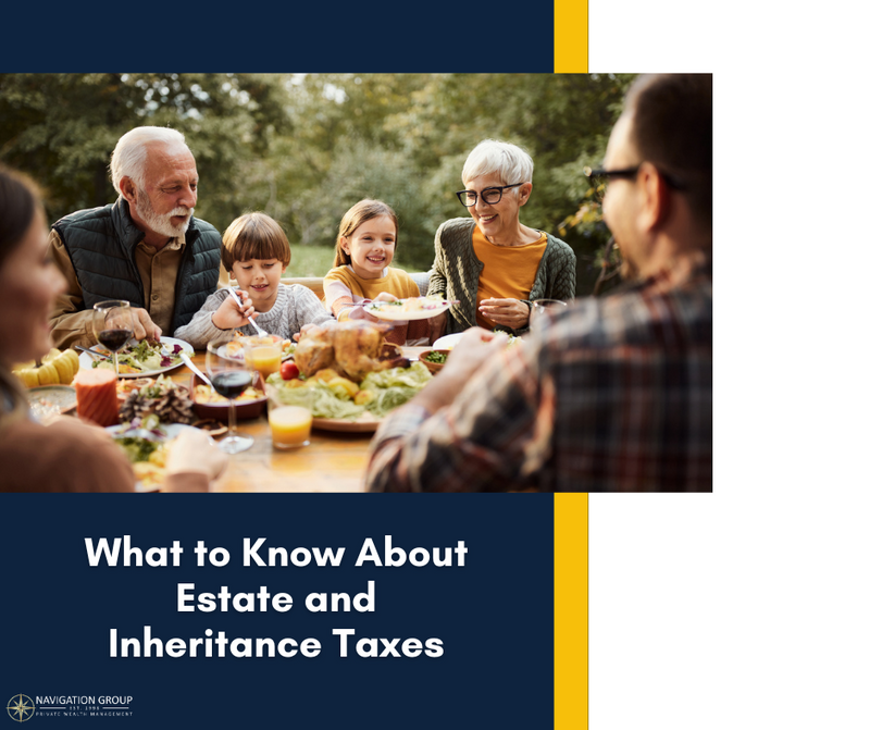 Death and Taxes: What to Know About Estate and Inheritance Taxes