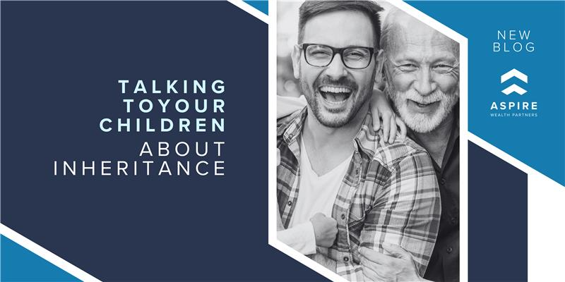 Talking to Your Children About Inheritance – Checklist